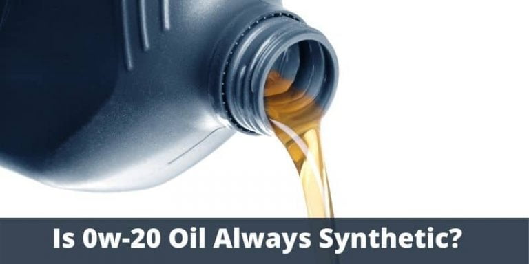 is 0w 20 oil always synthetic