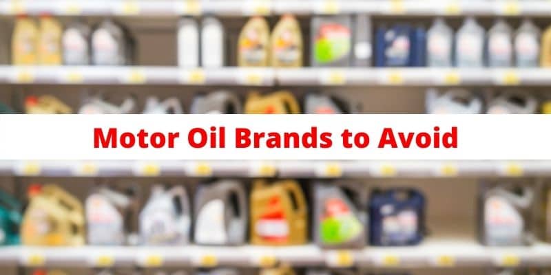 motor oil brands to avoid