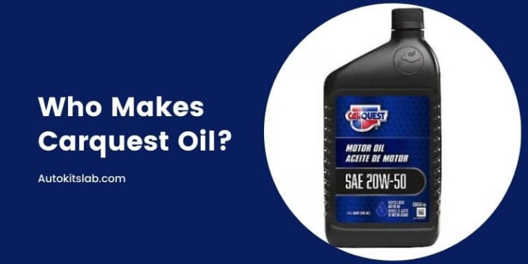 Who Makes Carquest Oil? – Know Everything About Carquest Oil