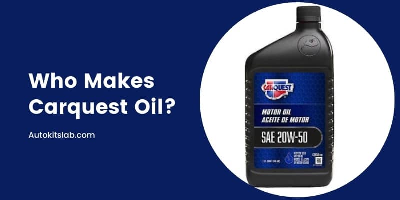 who makes carquest oil