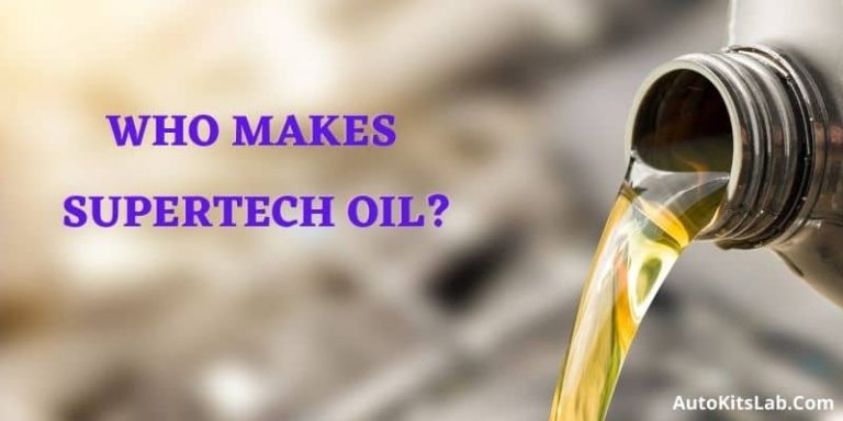 Who Makes Supertech Oil? Get to Know the Manufacturer Behind the Brand