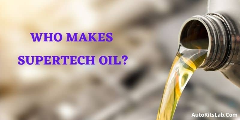 who makes Supertech oil