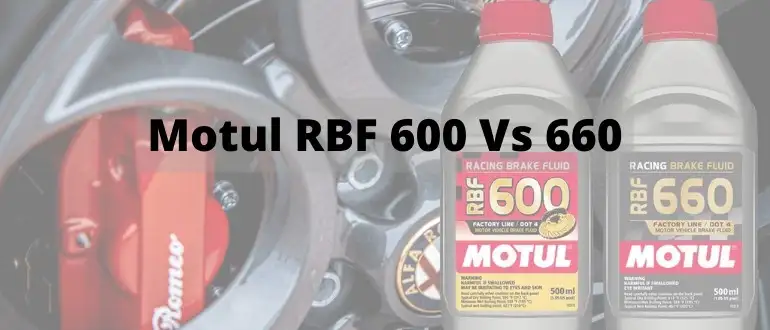 Difference Between Motul RBF 600 Vs 660